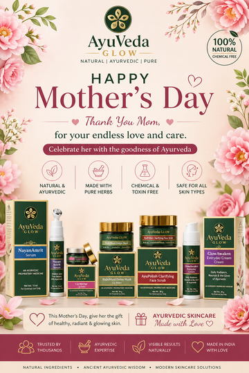 Mother’s Day Special: The Gift of Natural Beauty with AyuVeda Glow