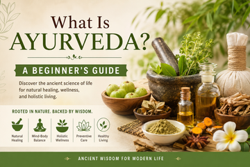 What is Ayurveda? Beginner's guide explaining Ayurvedic wellness, natural healing, doshas, herbs, and holistic living
